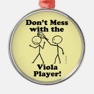 Don't Mess With The Viola Player Metal Ornament