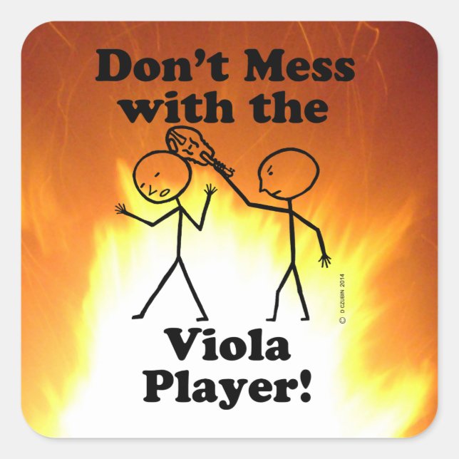 Don't Mess With The Viola Player Square Sticker (Front)