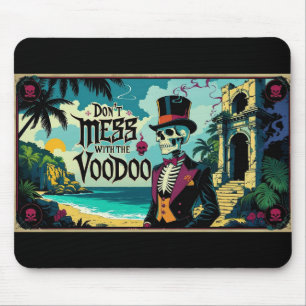 Don't Mess With The Voodoo Mouse Pad