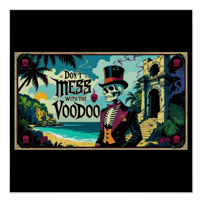 Don't Mess With The Voodoo Poster (Front)