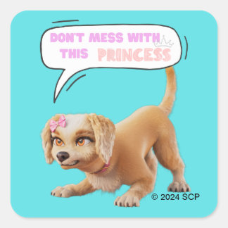 Don't Mess with This Princess Square Sticker