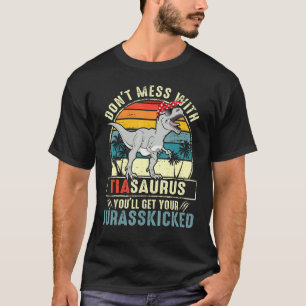 Dont Mess With Tiasaurus Youll Get Jurasskicked Ti T-Shirt
