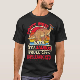 Don't Mess With Tita Saurus I Jurasskicked I Paras T-Shirt