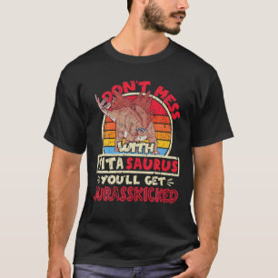 Don't Mess With Tita Saurus I Jurasskicked I Stego T-Shirt