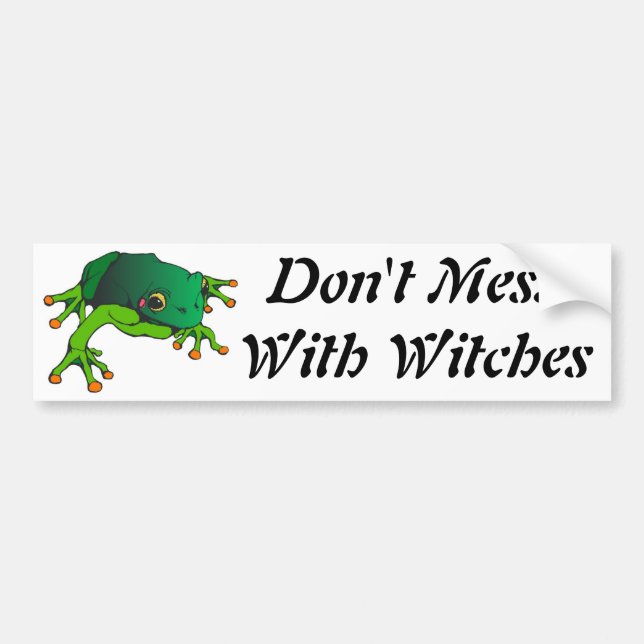 Don't Mess With Witches Bumper Sticker (Front)