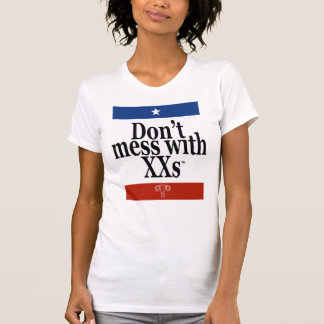 Don't Mess with XXs Comfy T-shirt