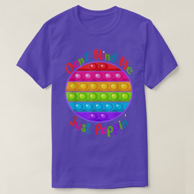 Don't Mind Me Just Poppin' Cute Round Fidget Senso T-Shirt (Design Front)