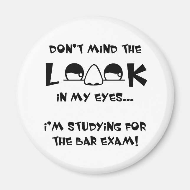 Don't mind the look...bar exam magnet (Front)