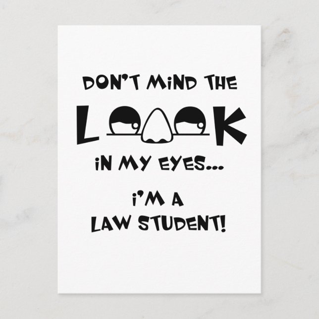 Don't mind the look...law school postcard (Front)