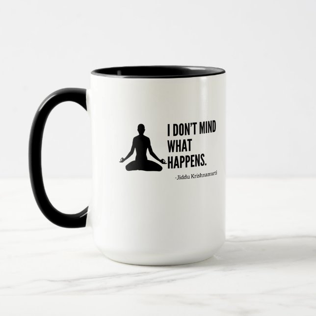 Don't mind what happens mug (Left)