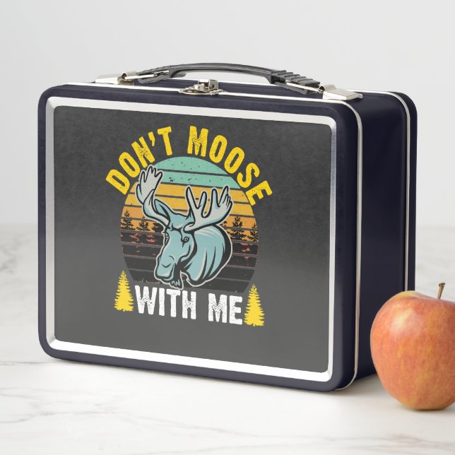 Don't Moose with Me Metal Lunch Box (In Situ)