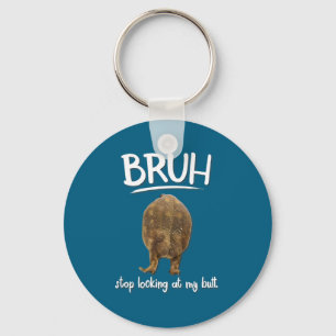 Dont My Bruh Look Frog Butt Meme Key Ring