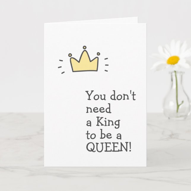 Don't need a King to be a Queen - Cute Divorce  Card (Small Plant)