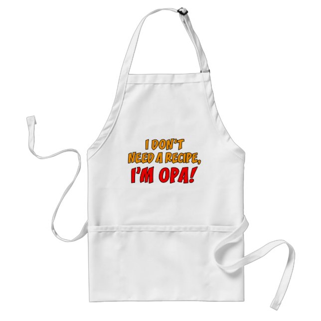 Don't Need A Recipe Opa Standard Apron (Front)