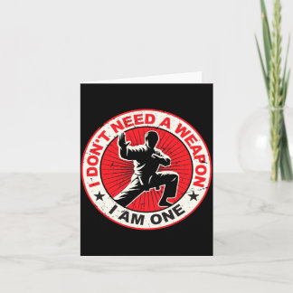 Dont Need A Weapon Karate Martial Arts Taekwondo Card