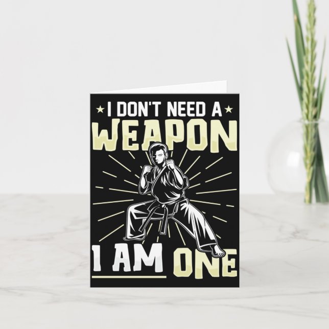 Dont Need A Weapon One Funny Karate Black Belt Card (Front)