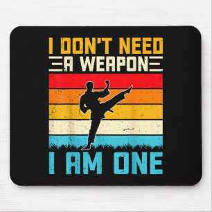 Dont Need a Weapon One - Retro Taekwondo Karate Mouse Pad