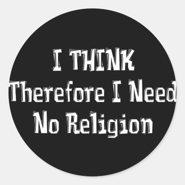 Don't Need Religion Classic Round Sticker (Front)