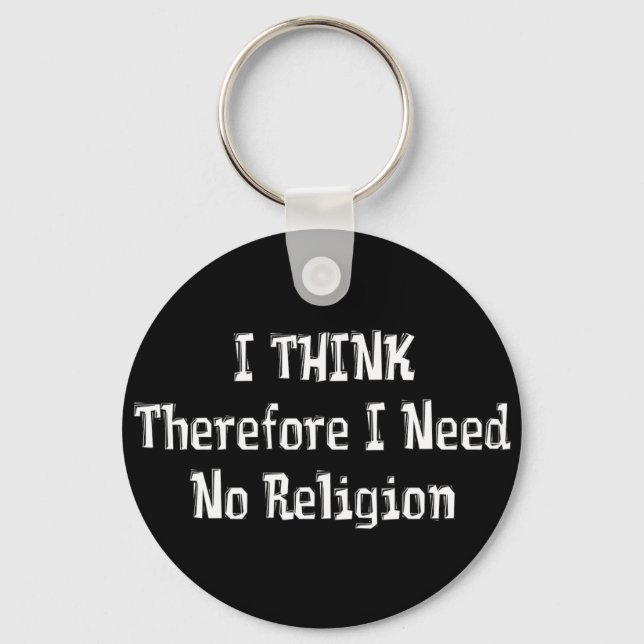 Don't Need Religion Key Ring (Front)