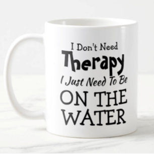 Don't Need Therapy Just On The Water Birthday Xmas Coffee Mug