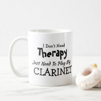 Don't Need Therapy Just Play Clarinet Birthday