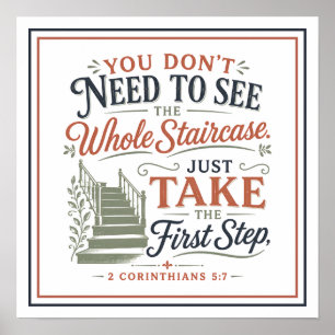 Dont Need to See Whole Staircase Just First Step Poster