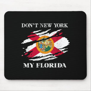 Don't New York My Florida Flag Vintage Florida Fla Mouse Pad