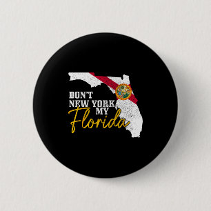 Don't New York My Florida Funny Vintage Flag State 6 Cm Round Badge