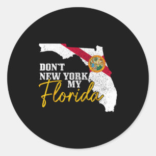 Don't New York My Florida Funny Vintage Flag State Classic Round Sticker
