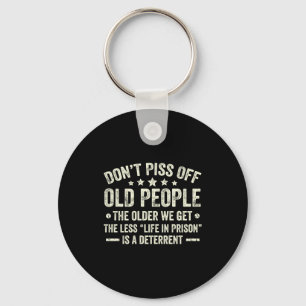 Don't Off Old People The Older We Get The Less Lif Key Ring