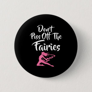 Don't Off The Fairies Fairytale Fantasy Fairy 6 Cm Round Badge