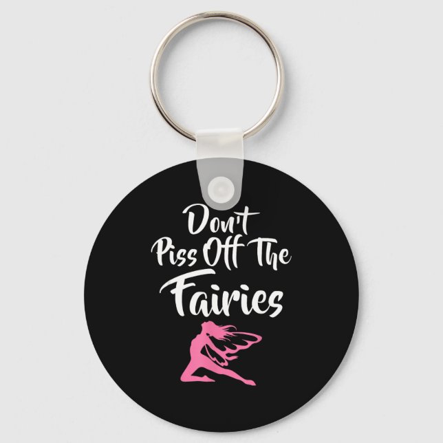 Don't Off The Fairies Fairytale Fantasy Fairy  Key Ring (Front)