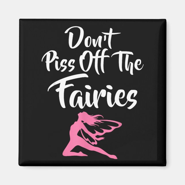 Don't Off The Fairies Fairytale Fantasy Fairy  Magnet (Front)
