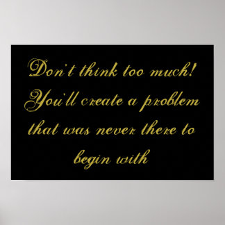 "Don't overthink" inspirational poster