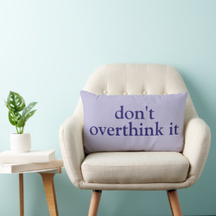 DON'T OVERTHINK IT CUSTOMIZED TEXT SIMPLE STYLISH LUMBAR CUSHION