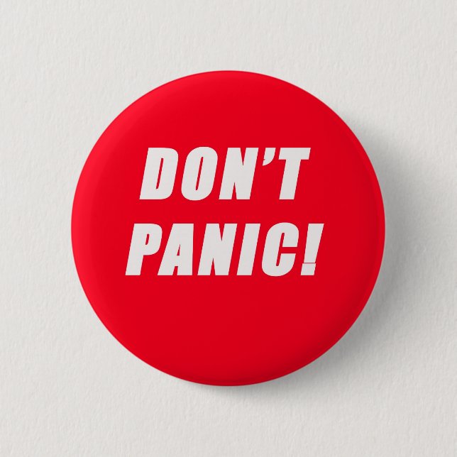 don't panic 6 cm round badge (Front)