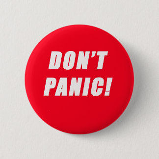 don't panic 6 cm round badge