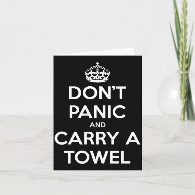 Dont Panic And Carry A Towel  Card (Front)