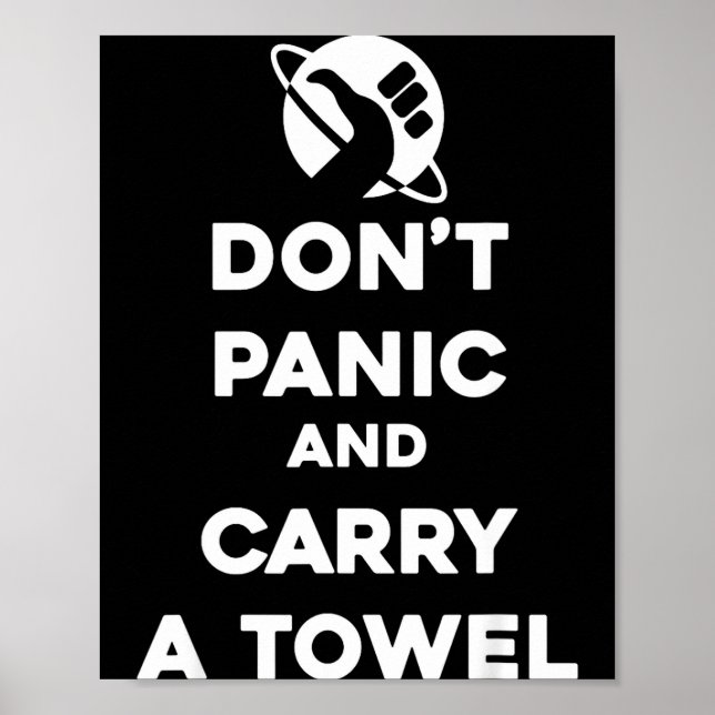 Don't Panic And Carry A Towel - Towel Day May 25th Poster (Front)