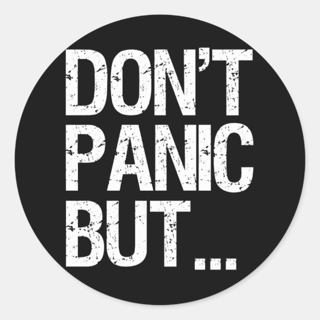 Don't Panic Classic Round Sticker (Front)