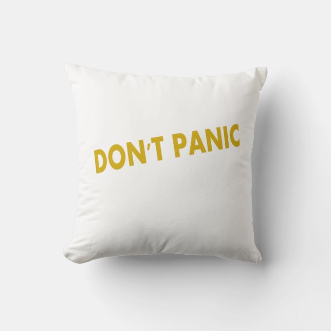 Don't Panic Funny Quote Cushion (Front)