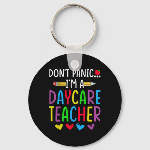 Don't Panic I'm A Daycare Teacher - Childcare Prov Key Ring