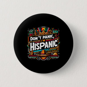Don't Panic I'm Hispanic Funny Mexican Sombrero De 6 Cm Round Badge