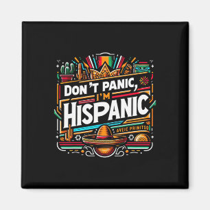 Don't Panic I'm Hispanic Funny Mexican Sombrero De Magnet