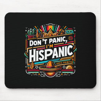 Don't Panic I'm Hispanic Funny Mexican Sombrero De Mouse Pad