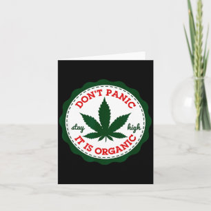 Don't Panic - It Is Organic _ Stay High  Card