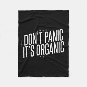 Don't Panic It's Organic Fleece Blanket