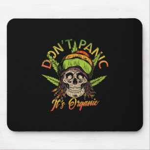 Don't Panic Its Organic Skull Design For Reggae Ra Mouse Pad