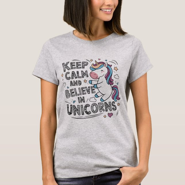 Don't Panic, Just Believe in Unicorns T-Shirt (Front)