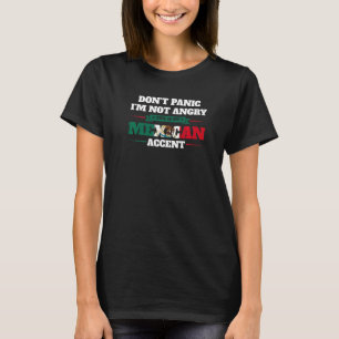 don't panic Mexican accent Mexico Mexican Mexico T-Shirt